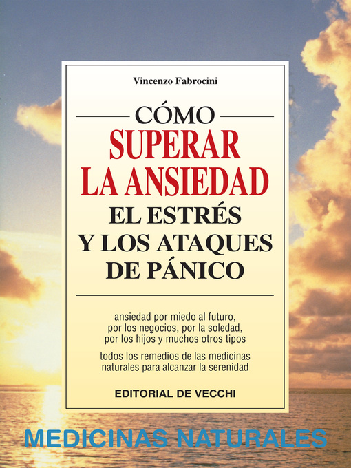 Title details for Cómo vencer la ansiedad, el estrés y los ataques de pánico by Vincenzo Fabrocini - Available